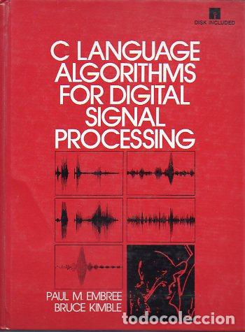 Libros: C LANGUAGE ALGORITHMS FOR DIGITAL PROCESSING. Disk Included. - Foto 1