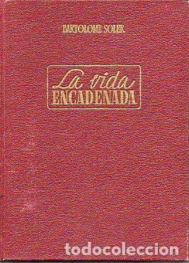 Libros: LA VIDA ENCADENADA. 1&ordf; edici&oacute;n. - Foto 1