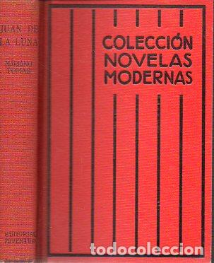 Libros: JUAN DE LA LUNA. Novela. 1&ordf; edici&oacute;n. - Foto 1