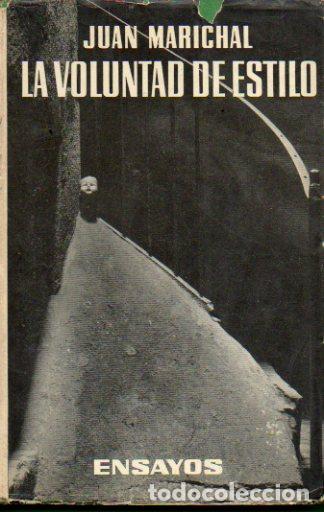 Libros: LA VOLUNTAD DE ESTILO. Ensayos. Cbta. de Oriol Maspons. - Foto 1
