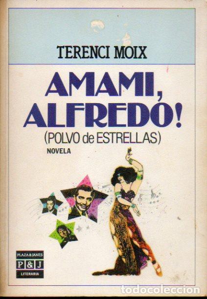 Libros: AMAMI, ALFREDO! 1&ordf; edici&oacute;n. - Foto 1