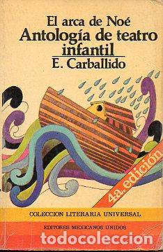 Libros: EL ARCA DE NO&Eacute;. Antolog&iacute;a de teatro infantil. 4&ordf; ed. - Foto 1