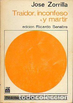 Libros: TRAIDOR, INCONFESO Y M&Aacute;RTIR. Edici&oacute;n de Ricardo Senabre. - Foto 1