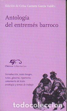 Libros: ANTOLOG&Iacute;A DEL ENTREM&Eacute;S BARROCO. Edici&oacute;n de... - Foto 1
