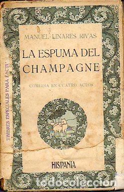 Libri di seconda mano: LA ESPUMA DEL CHAMPAGNE. Comedia en cuatro actos estrenada en el Teatro Eslava de Madrid el d&iacute;a 18 d