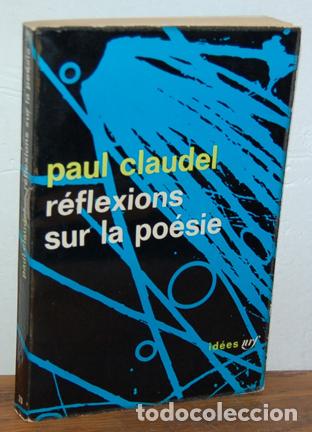 Libros: R&Eacute;FLEXIONS SUR LA PO&Eacute;SIE - PAUL CLAUDEL - Foto 1