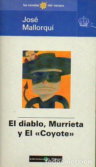 Libros: EL DIABLO, MURRIETA Y EL COYOTE. - Foto 1