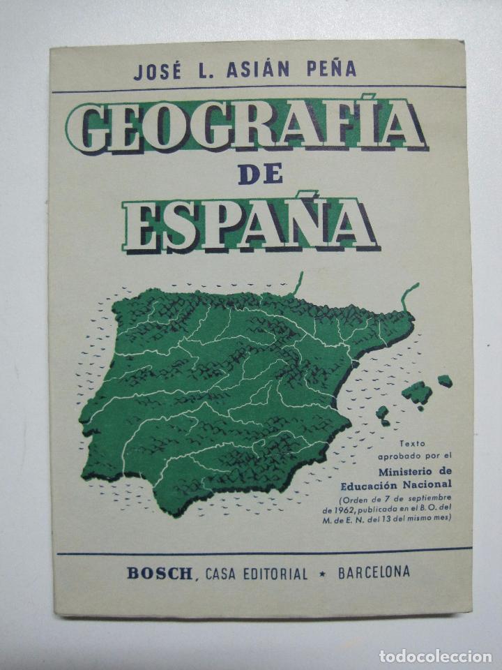Libros: Geografia de Espa&ntilde;a / Jos&eacute; L. Asi&aacute;n Pe&ntilde;a - Foto 1