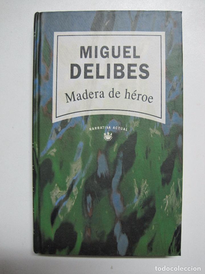 Libros: Madera de heroe / Miguel Delibes - Foto 1