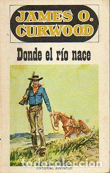 Libros: DONDE EL R&Iacute;O NACE. - Foto 1