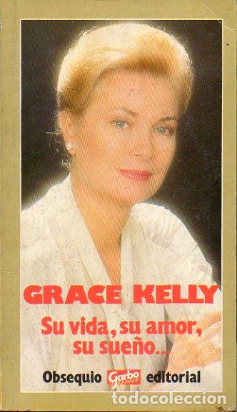 Libros: GRACE KELLY. SU VIDA, SU AMOR, SU SUE&Ntilde;O... - Foto 1
