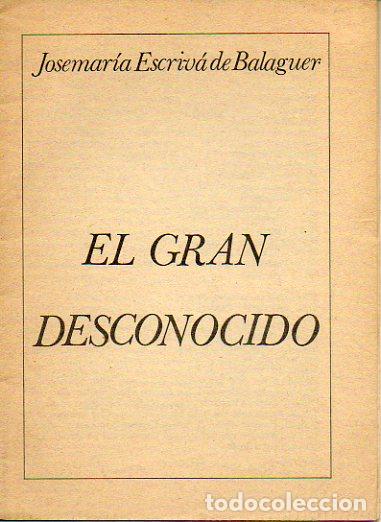 Libros: EL GRAN DESCONOCIDO. Homil&iacute;a. - Foto 1