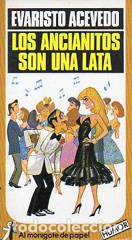 Libros: LOS ANCIANITOS SON UNA LATA. - Foto 1