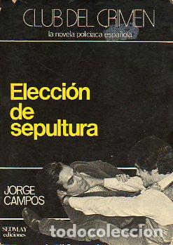 Libros: ELECCI&Oacute;N DE SEPULTURA. 1&ordf; edici&oacute;n. - Foto 1