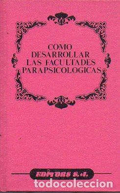Libros: COMO DESARROLLAR LAS FACULTADES PARAPSICOL&Oacute;GICAS. - Foto 1