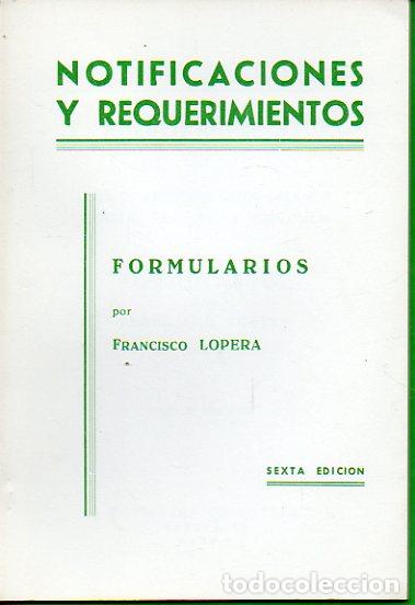 Libros: NOTIFICACIONES Y REQUERIMIENTOS. Formularios, por... 6&ordf; ed. - Foto 1
