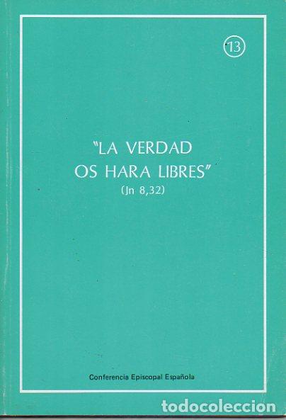 Libros: LA VERDAD OS HAR&Aacute; LIBRES (JN, 8, 32). - Foto 1