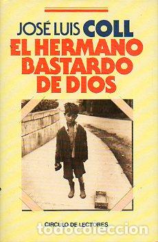 Libros: EL HERMANO BASTARDO DE DIOS. - Foto 1