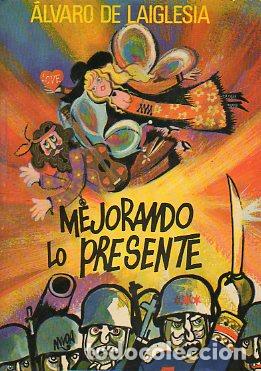 Libros: MEJORANDO LO PRESENTE. Novelas. 1&ordf; edici&oacute;n. - Foto 1