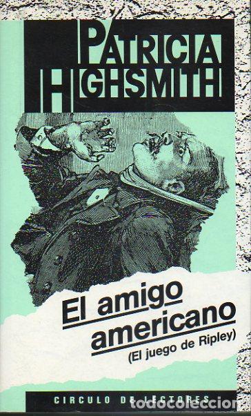 Libros: EL AMIGO AMERICANO (EL JUEGO DE RIPLEY). - Foto 1