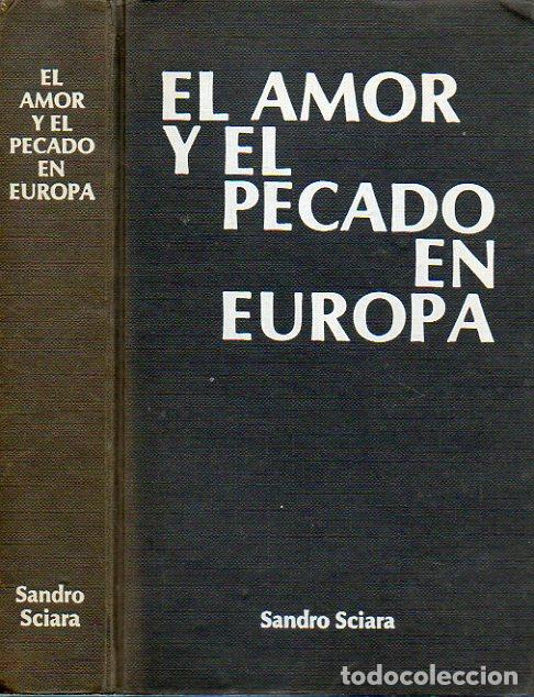 Libros: EL AMOR Y EL PECADO EN EUROPA. - Foto 1