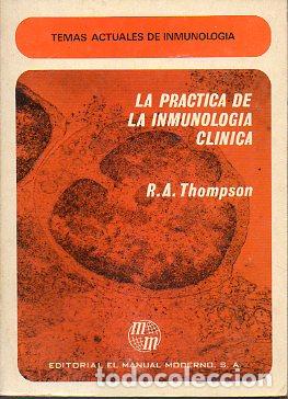 Libros: LA PR&Aacute;CTICA DE LA INMUNOLOG&Iacute;A CL&Iacute;NICA. 1&ordf; edici&oacute;n. - Foto 1
