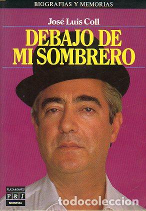 Libros: DEBAJO DE MI SOMBRERO. 1&ordf; edici&oacute;n. - Foto 1