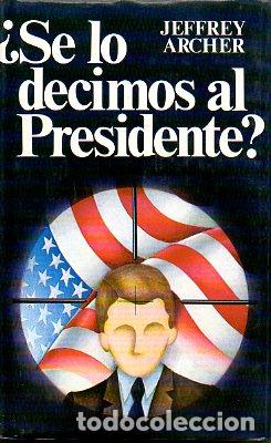 Libros: &iquest;SE LO DECIMOS AL PRESIDENTE? - Foto 1