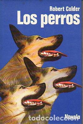 Libros: LOS PERROS. 1&ordf; edici&oacute;n espa&ntilde;ola. - Foto 1