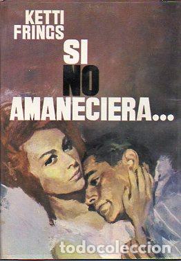 Libros: SI NO AMANECIERA... - Foto 1