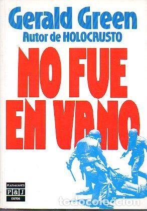 Libros: NO FUE EN VANO. 1&ordf; ed. espa&ntilde;ola. - Foto 1