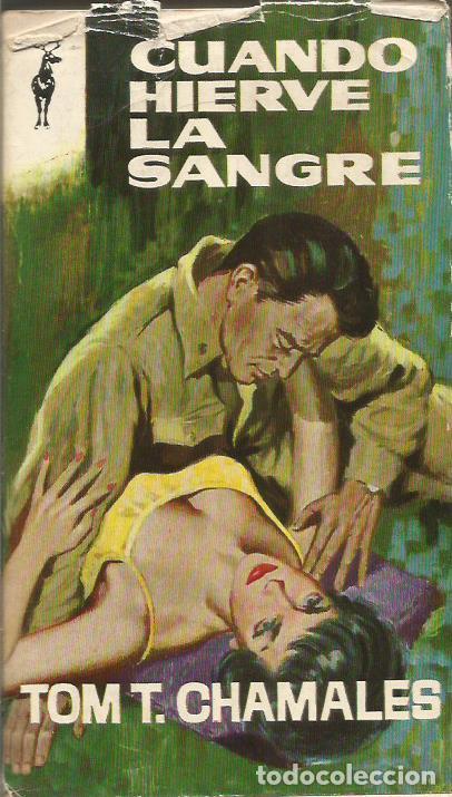 Libros: CUANDO HIERVE LA SANGRE - Chamales,Tom T. - Foto 1