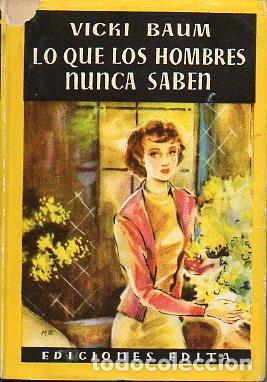 Libros: LO QUE LOS HOMBRES NUNCA SABEN. Novela. 3&ordf; ed. - Foto 1