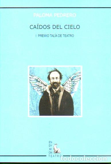 Libros: CA&Iacute;DOS DEL CIELO. I Premio Tal&iacute;a de Teatro. - Foto 1