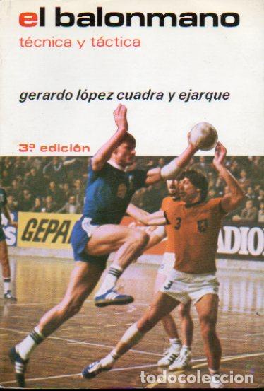 Libros: EL BALONMANO. T&Eacute;CNICA Y T&Aacute;CTICA. 3&ordf; ed. - Foto 1