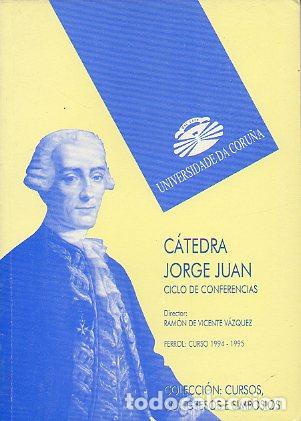 Libros: C&Aacute;TEDRA JORGE JUAN. Ciclo de Conferencias Curso 1994-1995. Cont.: Jos&eacute; Antonio Alaez: &rdquo;Comportamient