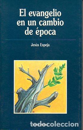 Libros: EL EVANGELIO EN UN CAMBIO DE &Eacute;POCA. - Foto 1