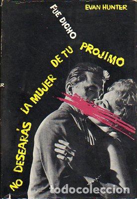 Libros: FUE DICHO: NO DESEAR&Aacute;S LA MUJER DE TU PR&Oacute;JIMO. - Foto 1