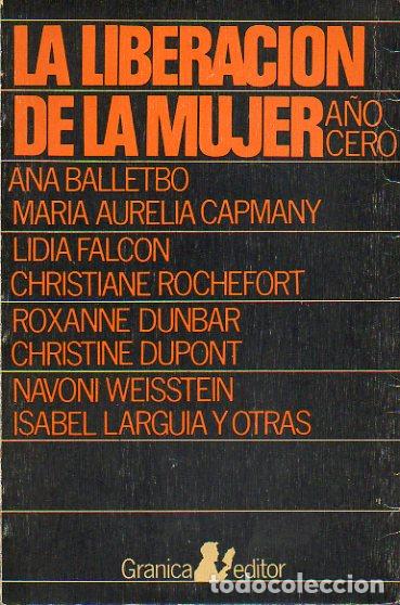 Libros: LA LIBERACI&Oacute;N DE LA MUJER. A&Ntilde;O CERO. 1&ordf; edici&oacute;n. - Foto 1