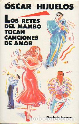 Libros: LOS REYES DEL MAMBO TOCAN CANCIONES DE AMOR. Premio Pulitzer 1990. - Foto 1