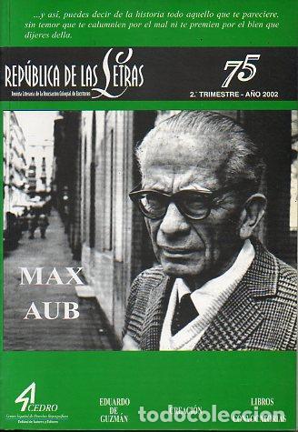 Libri di seconda mano: REP&Uacute;BLICA DE LAS LETRAS. Revista de la Asociaci&oacute;n Colegial de Escritores de Espa&ntilde;a. N&ordm; 75. MONOGR&Aacute;FI
