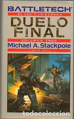 Libros: BATTLETECH. EL SOL Y LA ESPADA. Vol. 3. DUELO FINAL. - Foto 1