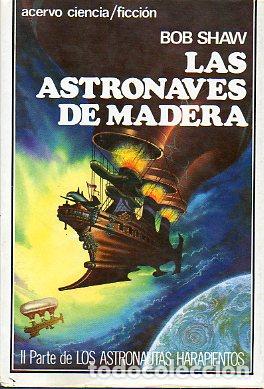 Libros: LAS ASTRONAVES DE MADERA. 2&ordf; parte de Los astronautas harapientos. - Foto 1