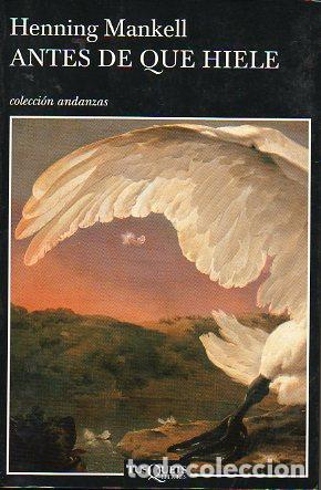 Libros: ANTES DE QUE HIELE. 1&ordf; edici&oacute;n. - Foto 1