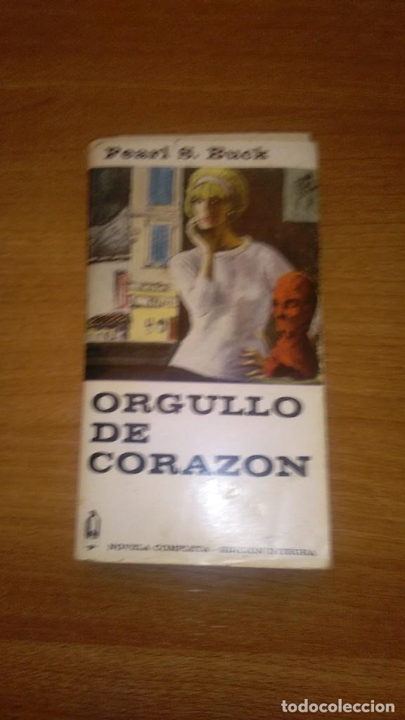 Libros: PEARL S. BUCK -- ORGULLO DE CORAZON - Foto 1
