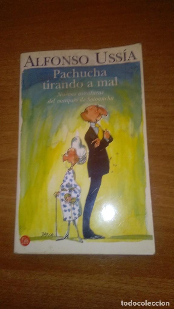 Libros: ALFONSO USSIA -- PACHUCHA TIRANDO A MAL - - Foto 1