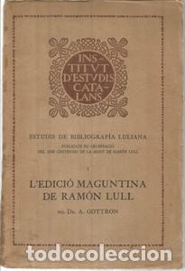 Libros: L&acute;Edici&oacute; maguntina de Ram&oacute;n Llull - GOTTRON, ADAM - Foto 1