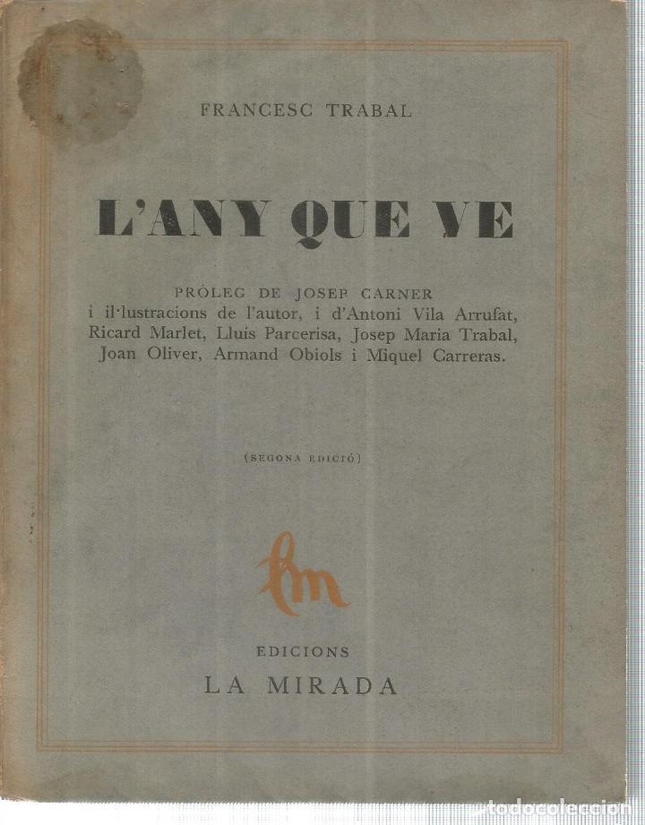 Libros: L&acute;Any que ve - TRABAL, FRANCESC - Foto 1