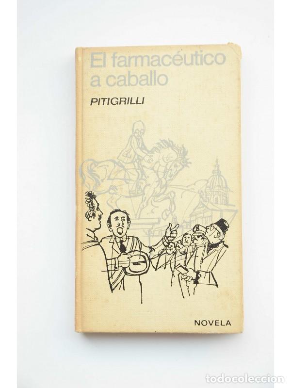 Libros: El farmac&eacute;utico a caballo - PITIGRILLI - Foto 1