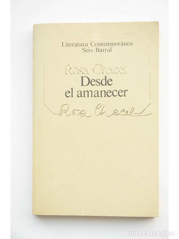 Libros: Desde el amanecer - CHACEL, Rosa - Foto 1